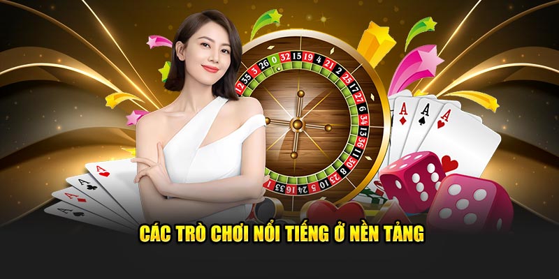 Các trò chơi nổi tiếng ở nền tảng